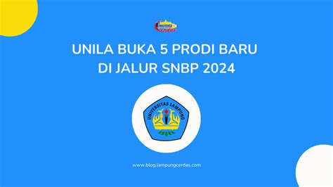 Unila Buka Prodi Baru Di Jalur Snbp Peluang Besar Untuk Calon