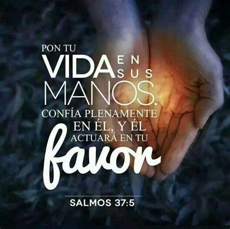 Salmo 37 4 5 Deléitate asimismo en Jehová Y él te concederá las