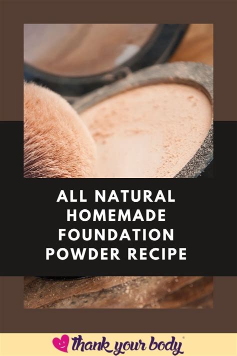 All Natural Homemade Foundation Powder For A Happy Face In 2024