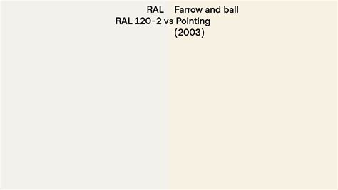 Ral Ral 120 2 Vs Farrow And Ball Pointing 2003 Side By Side Comparison