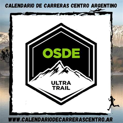 Osde Ultra Trail 2024 Calendario De Carreras Centro Argentino