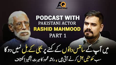 Sab Hakoomatain Ayash Hain Rashid Mehmood Actor Podcast With Asad