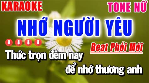 Karaoke Nhớ Người Yêu Tone Nữ Beat Phối Mới Organ Thanh Duy YouTube