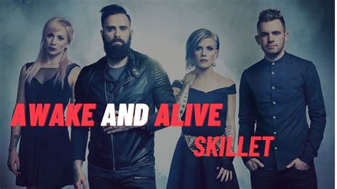 Awake And Alive Lyrics Skillet Youtube