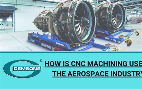 How Is Cnc Machining Used In The Aerospace Industry Gemsons