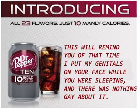 Ten More Insistently Manly Dr Pepper 10 Slogans Than “It’s Not for Women” | Vanity Fair