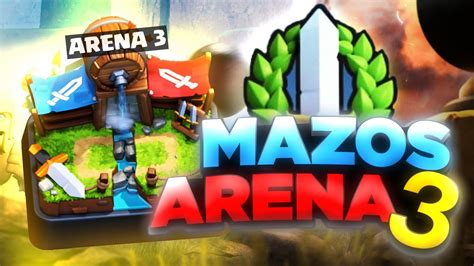 Los Mejores Mazos Para Arena En Clash Royale Mazos Arena Coliseo