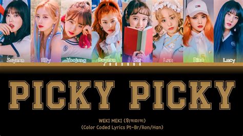 WEKI MEKI 위키미키 Picky Picky Lyrics Color Coded Pt Br Rom Han