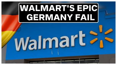 Why Walmart Failed Miserably In Germany Youtube