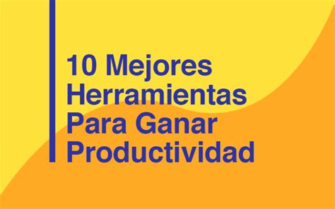 10 Herramientas De Productividad Para Aumentar Ventas Ftl