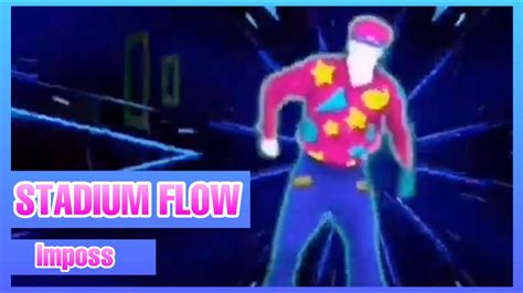 Stadium Flow By Imposs Just Dance Mash Up YouTube