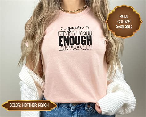 You Are Enough T Shirt You Are Enough Tee Positvie Woman Tee Gift