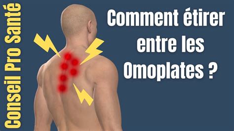 Douleur Milieu Et Haut Du Dos Comment étirer Entre Les Omoplates