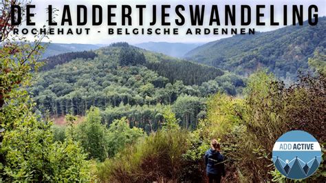 De Laddertjeswandeling In Rochehaut Belgische Ardennen Youtube