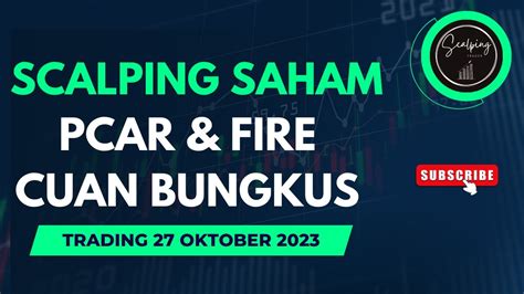 Live Trading Saham Scalping Fire Pcar Cuan Bungkus Youtube