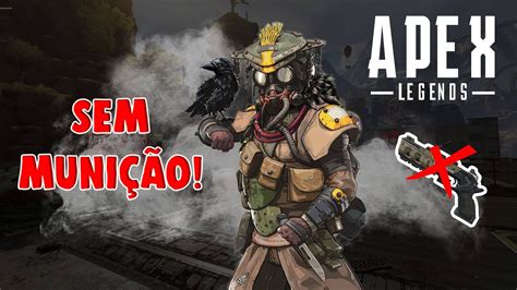 GANHANDO PRATICAMENTE SEM ARMA APEX LEGENDS YouTube