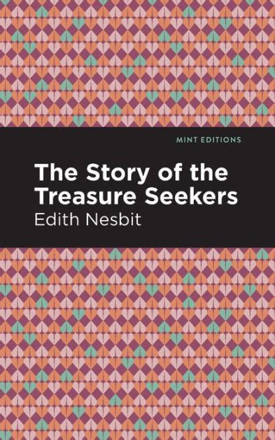 The Story Of The Treasure Seekers By Edith Nesbit Paperback Barnes