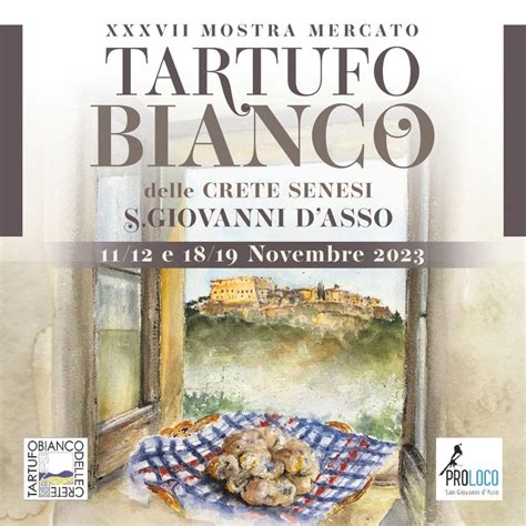 Xxxvii Mostra Mercato Del Tartufo Bianco Delle Crete Senesi Di San