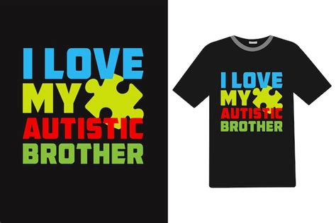 Premium Vector I Love My Autistic Brother Autism Tshirt Design