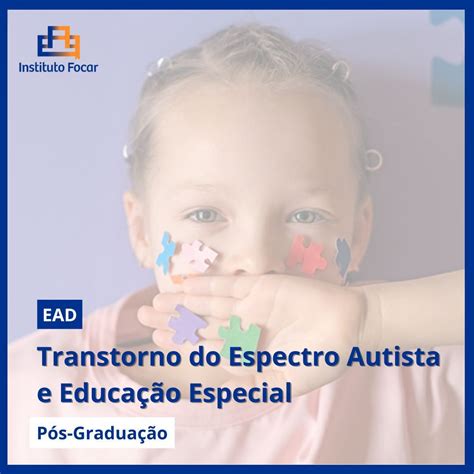 Qual A Melhor Pós Graduação Em Autismo - Pós-graduação em Transtorno do Espectro Autista e Educação Especial
