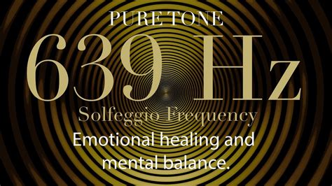 639 Hz Pure Tone Solfeggio Frequency For Emotional Healing And Mental Balance Youtube