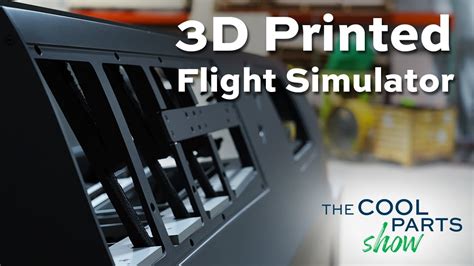 Flight Simulator Made Through Large Scale 3d Printing The Cool Parts Show 33 Youtube