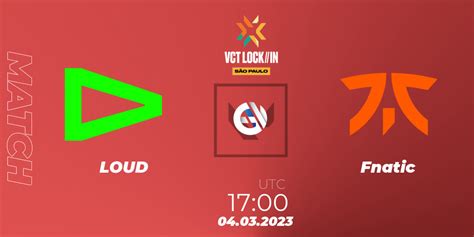 LOUD VS Fnatic VALORANT Betting Tips Stream LiveScore Results On EGW