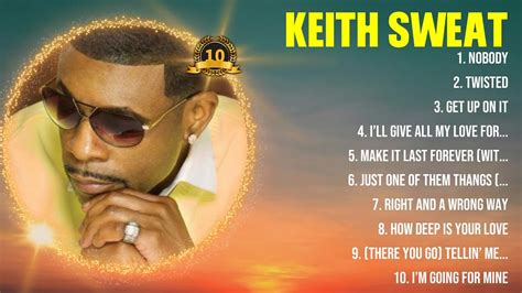 Keith Sweat Greatest Hits Full Album Top Songs Full Album Top 10