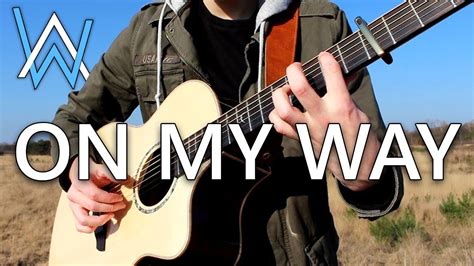 Alan Walker On My Way Fingerstyle Guitar Cover Chords