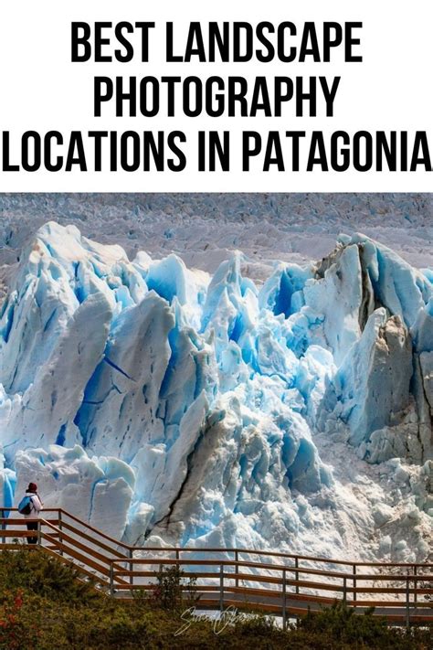 Best Landscape Photography Locations in Patagonia | Best landscape ...