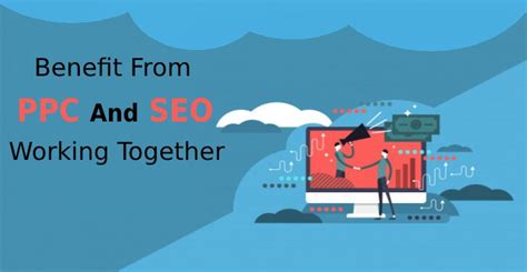 Seo Vs Ppc What Is The Benefit Of Ppc And Seo When Working Together