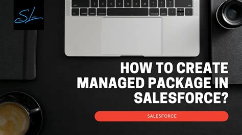 How To Create Managed Package In Salesforce Salesforce YouTube