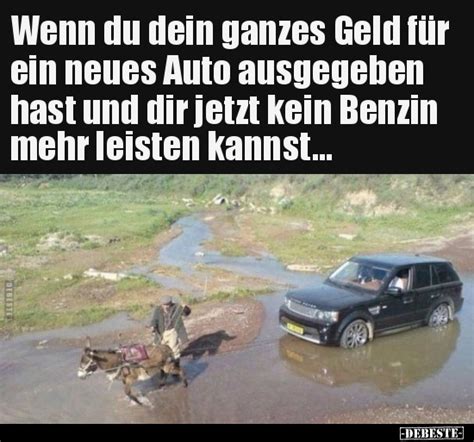 Wenn Du Dein Ganzes Geld Für Ein Neues Auto Ausgegeben Hast Lustige