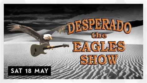 Desperado The Eagles Show Panthers North Richmond