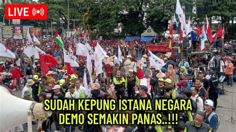 LIVE DEMO SEMAKIN PANAS PARA BURUH KEPUNG ISTANA NEGARA YouTube