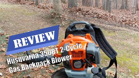 Husqvarna 350bt 2 Cycle Gas Backpack Blower Review 2023 Youtube