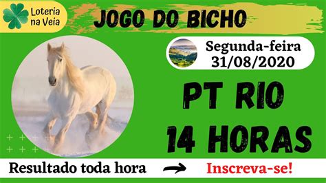 Resultado Jogo Do Bicho PT Rio 14hs 31 08 2020 Segunda Feira YouTube