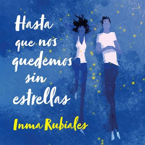 Hasta Que Nos Quedemos Sin Estrellas Audiolibro Inma Rubiales