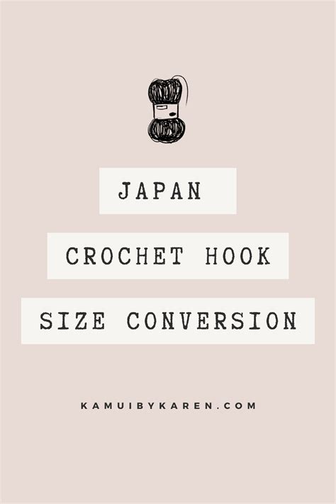 Japan Crochet Hook Size Conversion Kamui By Karen