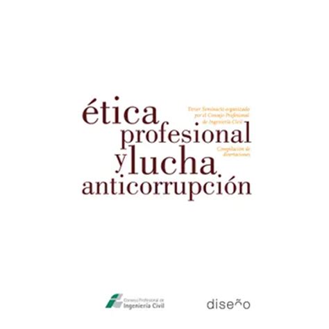 Tica Profesional Y Lucha Anticorrupci N Campus Editorial