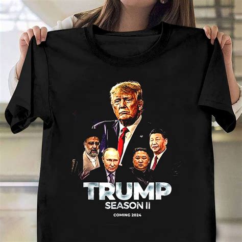 Trump Season 2 Coming 2024 Shirt Donald Trump 2024 Apparel Men Women ...