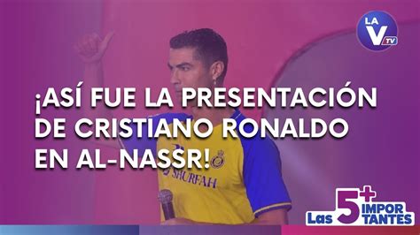 ¡así Fue La Presentación De Cristiano Ronaldo En Al Nassr Youtube