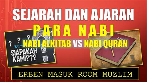 Masuk Room Muzlim Kerasukan Nabi Dalam Alkitab Vs Nabi Dalam Quran