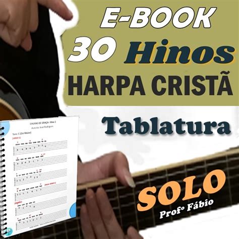 Tablaturas Das Melhores Da Harpa Crist Saia Solando Agora Mesmo