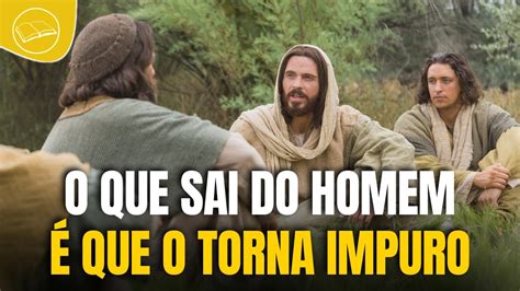 O que sai do homem é que o torna impuro YouTube