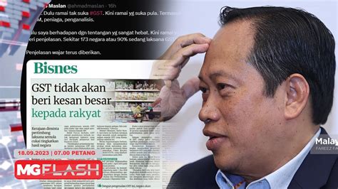 Ahmad Maslan Hairan Dulu Orang Bantah Gst Sekarang Dah Suka Mgflash