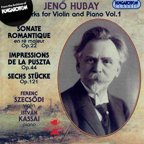 Hubay Works For Violin And Piano Vol Album By Jen Hubay Spotify