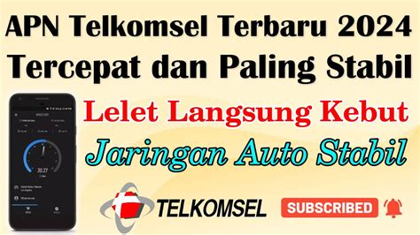 APN Telkomsel Terbaru 2024 Tercepat Dan Paling Stabil Lelet Langsung