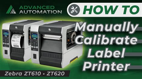 How To Manually Calibrate Label Printer Zebra Zt610 And Zebra Zt620 Youtube