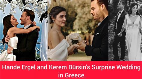 Hande Er El And Kerem B Rsin S Surprise Wedding In Greece Youtube